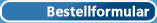 Bestellformular