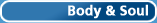 Body  Soul (Untermen&uuml; &ouml;ffnen)